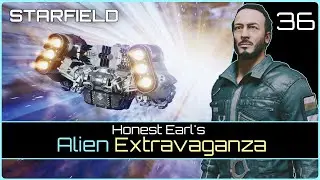 Honest Earl's Alien Extravaganza | STARFIELD #36