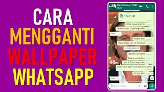 Cara Mengganti Wallpaper Background Whatsapp dengan Foto Kamu Sendiri || Wallpaper latar belakang