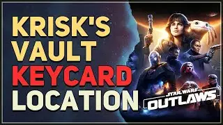 Krisk's Vault Keycard Location Star Wars Outlaws