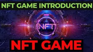 NFT game what is nft and how we can create nft game