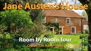 Jane Austen House - Room by Room Tour - Chawton Hampshire - Life of Jane Austen