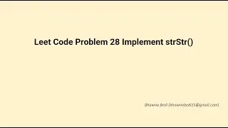 Leet Code Problem 28 Implement strStr()