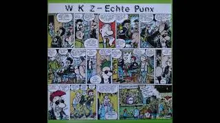W.K.Z. (German HC) - Echte Punx [Full Album] 1986