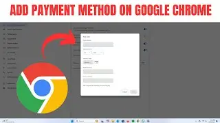 How To Add Payment Method To Google Chrome On Windows Pc / Laptop