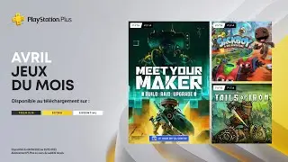 PlayStation Plus - Avril 2023 - Meet Your Maker, Sackboy: A Big Adventure et Tails of Iron