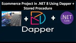 Ecommerce Project in .NET 8 with Dapper Micro ORM using Stored Procedure