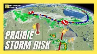 Heat Dome Initiates Storm Track In The Prairies As Heat Continues To Build