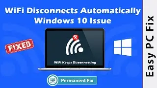 Fix WiFi Disconnects Automatically Windows 10 | WiFi Keeps Disconnecting Windows 10 (Easy Fix 2021)