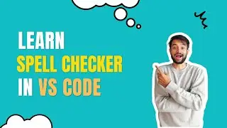 Learn Spell checker in Visual Studio Code and make no spelling mistake in future 