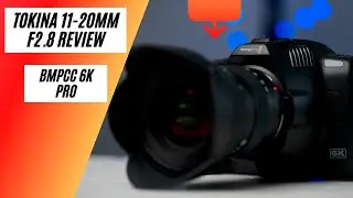 Tokina 11-20mm F2.8 ATX-i Lens Review with the BMPCC 6K Pro in 4K HDR!