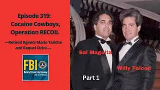 319: Cocaine Cowboys, Operation RECOIL (Part 1), with Mario Tariche and Raquel Cicini