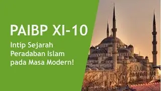 Materi UKBM 10 Sejarah Pembaruan Islam Masa Modern [PAI SMA XI] - 