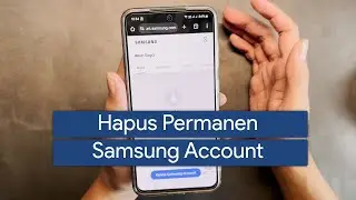 Cara Hapus Samsung Account Secara Permanen