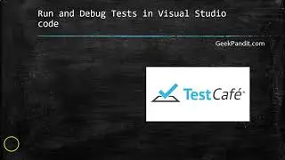 Tutorial 6: Run and Debug Testcafe Tests in Visual Studio code