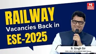 Big Update | Railway Group A Vacancies Back in ESE 2025 | MADE EASY