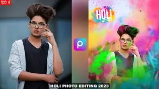 Holi photo editing 2023 | holi photo editing PicsArt