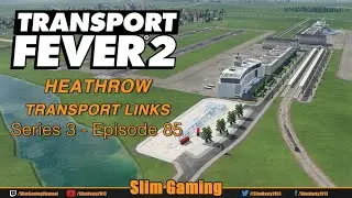 Transport Fever 2 - Series 3 - UK - EP85