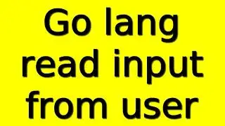 ✔ Go lang ⚡ Reading user input from keyboard or stdin 🔥 Tecq Mate Tutorials ✌