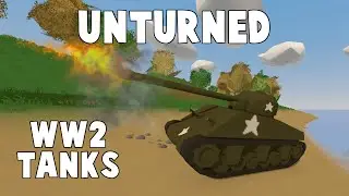 Unturned Mod Showcase | WW2 Tanks (WITH GUNS)