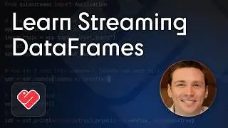 Streaming DataFrames: Build apps on real time data streams