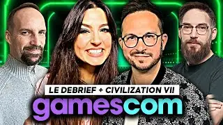 GAMESCOM 2024 : Les JEUX À RETENIR 🌟 Debrief + Civilization VII 🌟 lOpening Night Live 2024