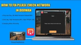 DOUWAN SCREEN MIRRORING ERROR PLEASE CHECK NETWORK AND RESTART APP