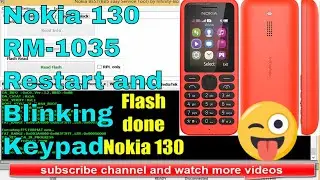 Nokia 130 RM 1035 Restart Blinking Keypad Solution flash done with infinity best