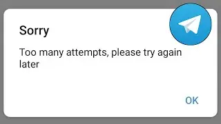 Fix Telegram Too Many Attempts Please Try Again Later Problem