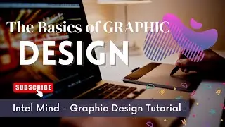 THE BASICS OF GRAPHIC DESIGN