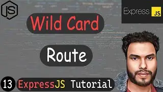 Wild Card Routes in Express JS