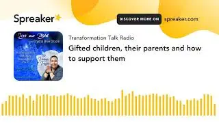 Gifted children, their parents and how to support them