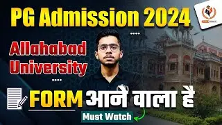 Allahabad University PG Application Form 2024 Latest Update | AU PG Admission 2024 Vipul Sir