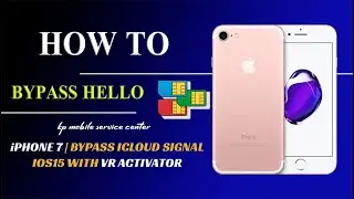 iPHONE 7 iOS15/16.x Hello Screen Bypass SIM With VR Activator