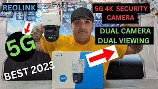 REOLINK 5G SECURITY CAMERA WITH DUAL CAMERA  BEST IN MARKET