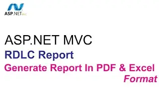 ASP.net MVC RDLC Generate Report in PDF and Excel Format