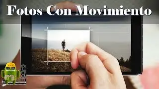 Las 2 Mejores Apps para Hacer Fotos con Movimiento (Live Photos)
