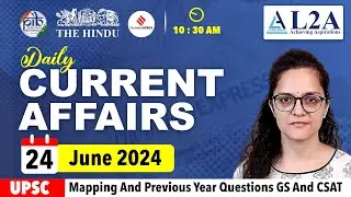 Most Important News UPSC Current Affairs | 24 June 2024 |The Hindu & Indian Express Analysis| #upsc