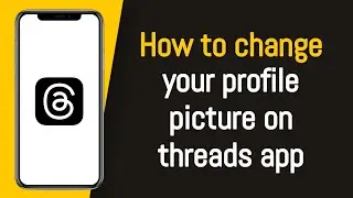 How to change your profile picture on the Threads app