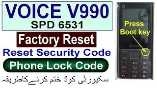 Voice V990 Security Code Unlock | Voice V990 Hard Reset, Boot Key, Format, Password, CPU Type SC6531