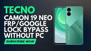 TECNO CAMON 19 NEO FRP |CH6i|ANDROID 12 FRP/GOOGLE LOCK BYPASS WITHOUT PC