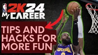 How To Make NBA 2K24 MyCareer More Fun: Tips And Hacks For NBA 2K24 MyCareer