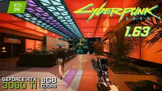 Cyberpunk 2077 Patch 1.63 | RTX 3060 Ti | 4K 1440p 1080p DLSS Ray Tracing