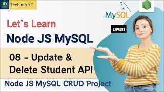 Update And Delete Students API Nodejs MySQL CRUD Project | Node Js MySQL Tutorial 2024