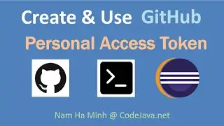 Create and Use GitHub Personal Access Token in Git Command Line and Eclipse IDE