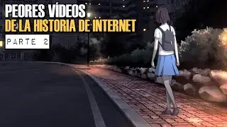 Los peores vídeos de Internet que seguramente no quieres recordar | Parte 2