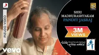 Shri Madhurashtakam - Pandit Jasraj | Govind Damodar Madhaveti