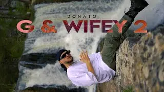 Donato - G & Wifey 2 (Official Video)
