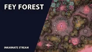 Fey Forest | Inkarnate Stream