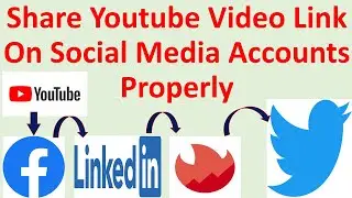 Share Youtube Video Link On Social Media Accounts Properly