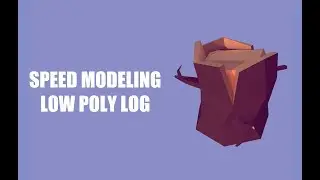 Autodesk Maya Low Poly Log Speed Modeling